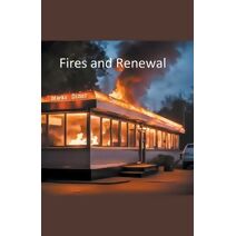 Fires and Renewal (Love and Breaks)