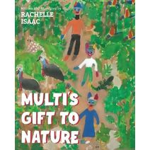 Multi's Gift to Nature