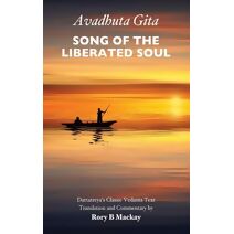 Avadhuta Gita - Song of the Liberated Soul