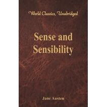 Sense and Sensibility (World Classics, Unabridged) (World Classics, Unabridged)