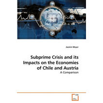 Subprime Crisis and its Impacts on the Economies of Chile and Austria