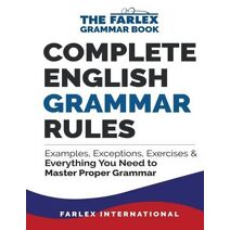 Complete English Grammar Rules (Farlex Grammar)