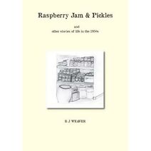 Raspberry Jam and Pickles, and Other Stories of Life in the 1950s
