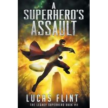 Superhero's Assault (Legacy Superhero)