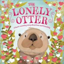 Lonely Otter (First Seasonal Stories)