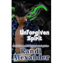 Unforgiven Spirit (Ghosts of High Paradise Ranch)