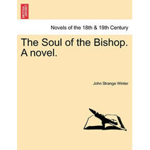 Soul of the Bishop. a Novel.