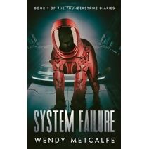 System Failure (Thunderstrike Diaries)