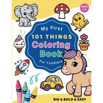 My First 101 Things Coloring Book for Toddlers