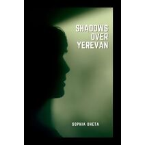 Shadows Over Yerevan