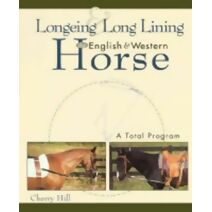Longeing and Long Lining English and Western Horse