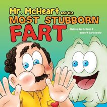 Mr McHeart and the Most Stubborn Fart