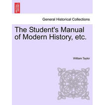 Student's Manual of Modern History, etc.