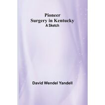 Pioneer Surgery in Kentucky