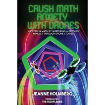 Crush Math Anxiety With Drones