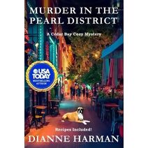 Murder in the Pearl District (Cedar Bay Cozy Mystery)