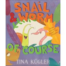 Snail and Worm, of Course (Snail and Worm)