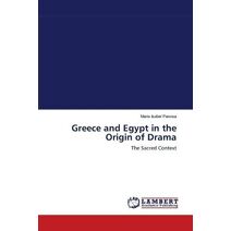 Greece and Egypt in the Origin of Drama