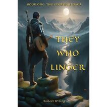 They Who Linger