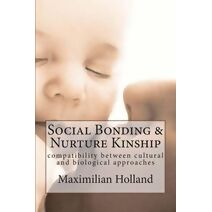 Social Bonding and Nurture Kinship