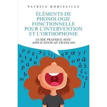 �l�ments de phonologie fonctionnelle pour l'intervention et l'orthophonie