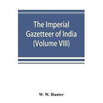 Imperial Gazetteer of India (Volume VIII) Karens to Madnagarh