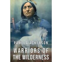 Warriors of the Wilderness (Wilderness)