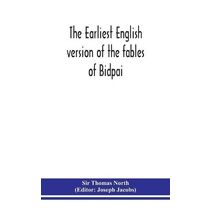 earliest English version of the fables of Bidpai; The morall philosophie of Doni