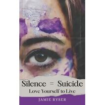 Silence Equals Suicide