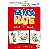 Big Nate Goes for Broke (Big Nate)