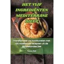 Het Vijf Ingrediënten Mediterrane Dieet