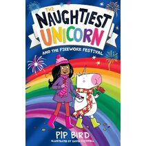 Naughtiest Unicorn and the Firework Festival (Naughtiest Unicorn series)
