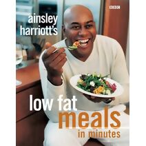 Ainsley Harriott's Low Fat Meals In Minutes