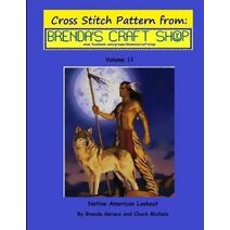 Native American Lookout - Cross Stitch Pattern (Cross Stitch Patterns from Brenda's Craft Shop)