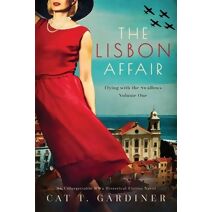Lisbon Affair - A WW2 Novel