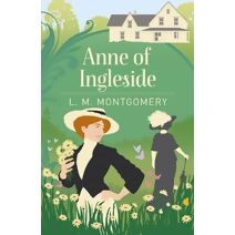Anne of Ingleside (Arcturus Essential Anne of Green Gables)