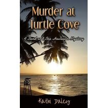 Murder at Turtle Cove (Sand and Sea Hawaiian Mystery)