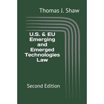 U.S. & EU Emerging and Emerged Technologies Law