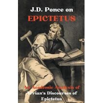 J.D. Ponce on Epictetus (Stoicism)