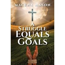 Struggle Equals Goals