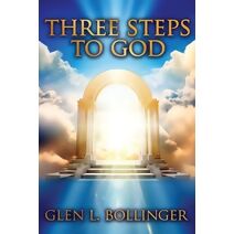 Three Steps To God