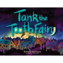 Tank the Tooth Fairy