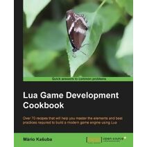 Lua Game Development Cookbook