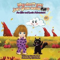 Why don't you just grow some fur? (Ellie and Louie Adventure)