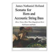 Sonata for Horn and Accoustic String Bass (Music for Brass Instruments by James Nathaniel Holland)