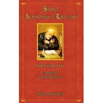 Saint Alphonsus for Every Day