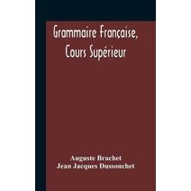 Grammaire Française, Cours Supérieur