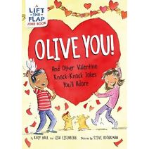 Olive You!: And Other Valentine Knock-Knock Jokes You'll Adore