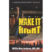 Make it Right (Donovan Montgomery Thriller)