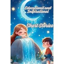 Educational and Inspirational Short Stories